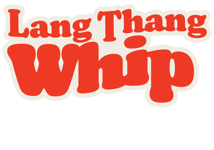 Lang Thang Whip